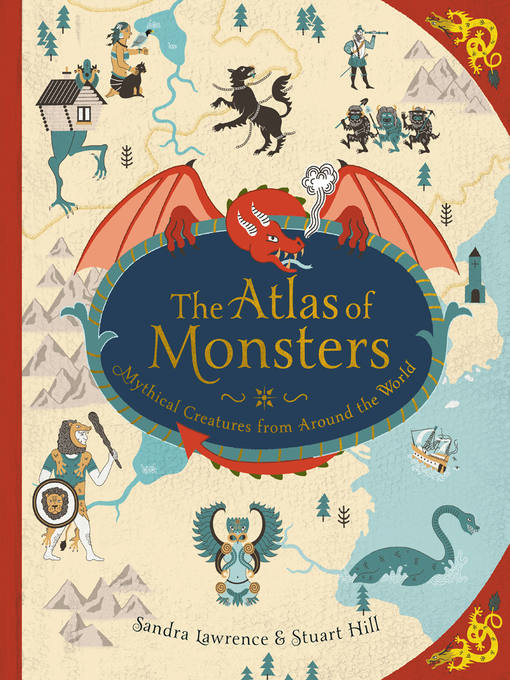 Title details for The Atlas of Monsters by Sandra Lawrence - Available